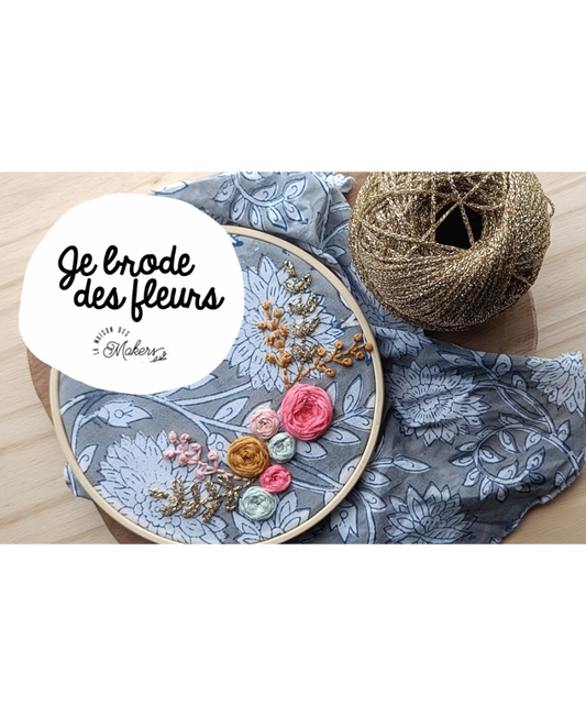 Kit Broderie : Je brode des fleurs - Tissu Indien La Maison des Makers