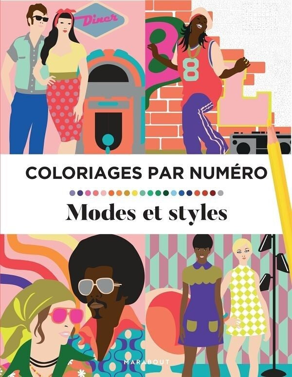 Coloriages par numéro Mode et styles – Livre de coloriage créatif Edition Marabout Editions Marabout
