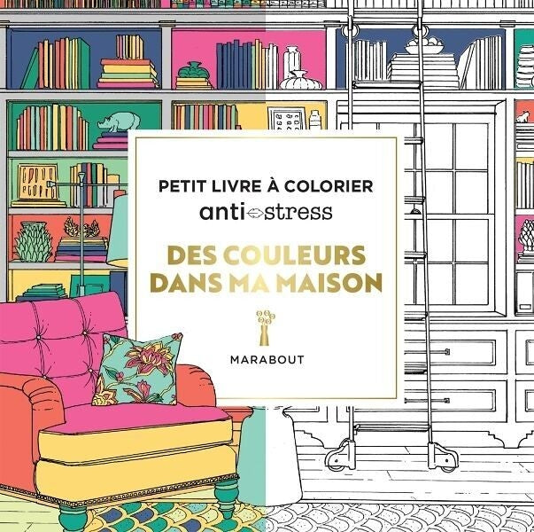 Des couleurs dans ma maison – Livre de coloriage déco intérieur créatif Editions Marabout