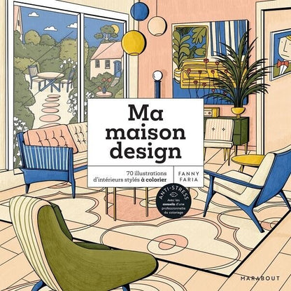 Ma maison design – Livre de coloriage déco intérieur vintage & moderne Editions Marabout