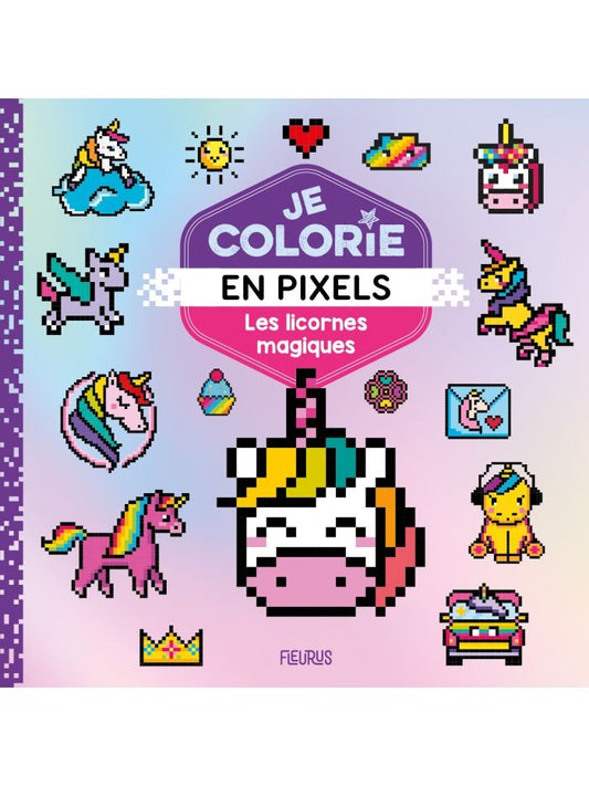 Livre coloriage pixel art enfant Les Licornes Magiques
