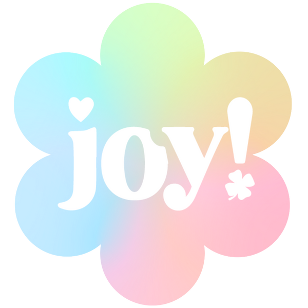 JOY!