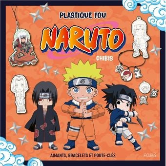 Naruto Plastique Fou – Kit Créatif Aimants, Bracelets & Porte-clés Edition Fleurus