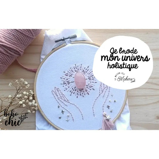 Kit Broderie : Je brode mon Univers Holistique La Maison des Makers