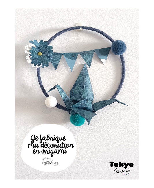 Kit créatif : Je fabrique ma Décoration en Origami [Bleu] Collection Kawaii La Maison des Makers